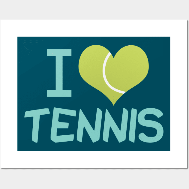 I Love Tennis Wall Art by epiclovedesigns